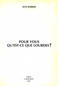 Picture of Pour vous qu’est-ce que Lourdes ?