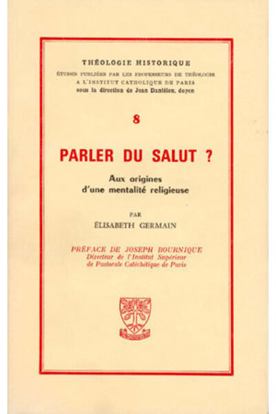 Picture of TH N8 - PARLER DU SALUT - AUX ORIGINES D'UNEMENTALITE RELIGIEUSE