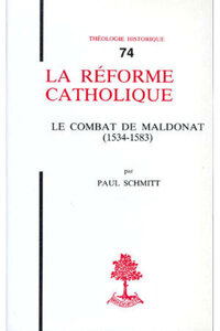 Picture of TH N74 - LA REFORME CATHOLIQUE - LE COMBAT DE MALDONAT (1534-1583)