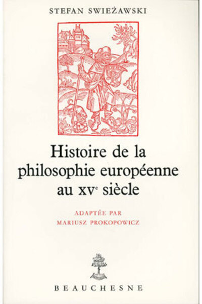 Picture of HISTOIRE DE LA PHILOSOPHIE EUROPEENNE AU XVE SIECLE