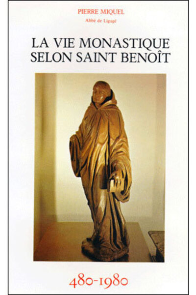 Picture of LA VIE MONASTIQUE SELON SAINT BENOIT