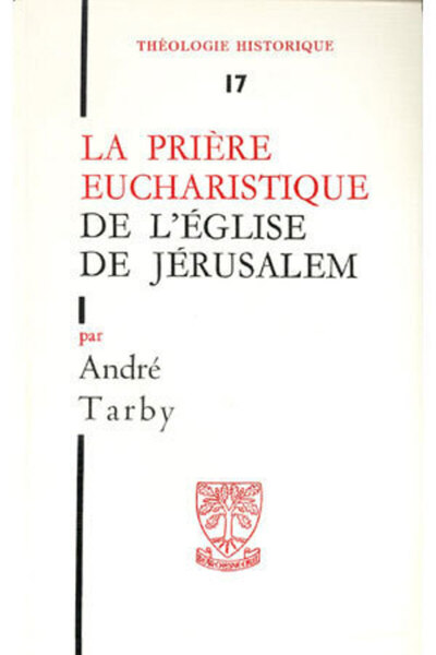 Picture of TH N17 - LA PRIERE EUCHARISTIQUE DE L'EGLISE DEJERUSALEM