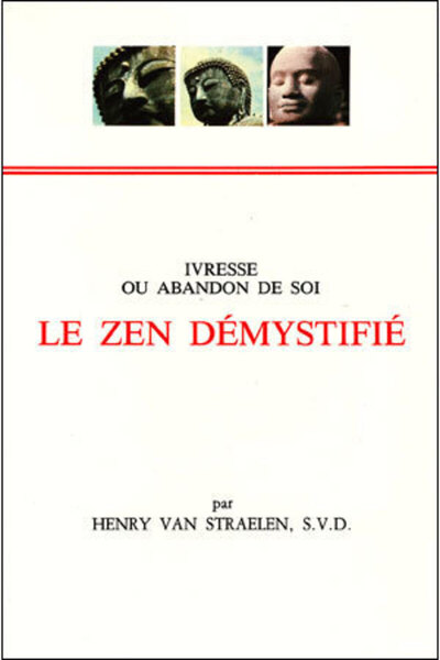 Picture of LE ZEN DEMYSTIFIE - IVRESSE OU ABANDON DE SOI
