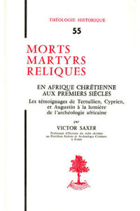 Picture of TH N55 - MORTS MARTYRS RELIQUES - EN AFRIQUE CHRETIENNE AUX PREMIERS SIECLES