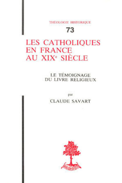 Picture of TH N73 - LES CATHOLIQUES EN FRANCE AU XIXE SIECLE