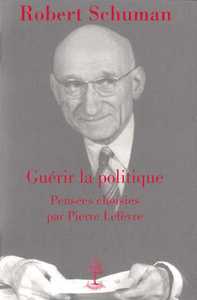Image de Robert Schuman, guérir la politique - L5006