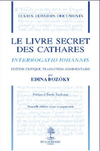Picture of LE LIVRE SECRET DES CATHARES 2E EDITION - INTERROGATIO IOHANNIS
