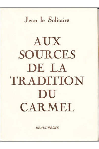 Picture of AUX SOURCES DE LA TRADITION DU CARMEL