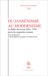 Image de TH N129 - DU JANSENISME AU MODERNISME - LA BULLE AUCTOREM FIDEI, 1794, PIVOT DU MAGISTERE ROMAIN