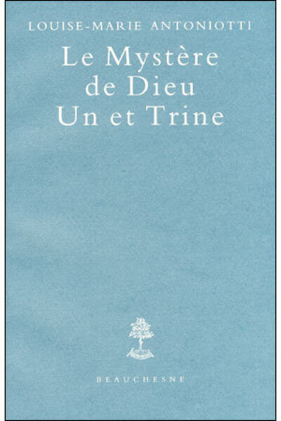 Image de LE MYSTERE DE DIEU UN ET TRINE