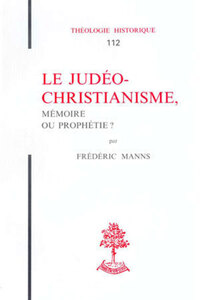 Picture of TH N112 - LE JUDEO-CHRISTIANISME, MEMOIRE OU PROPHETIE