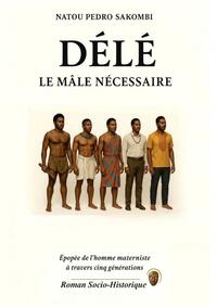 Picture of DÉLÉ,  Le Mâle Nécessaire