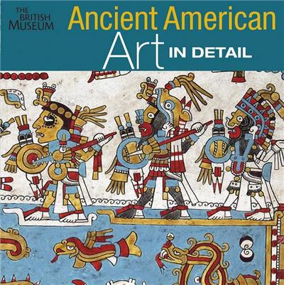 Picture of Ancient American Art in Detail /anglais