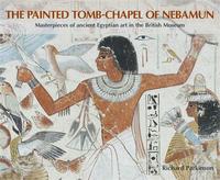 Picture of The Painted Tomb Chapel of Nebamun /anglais