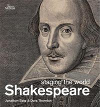 Picture of Shakespeare: Staging the World /anglais