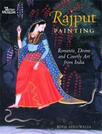 Picture of Rajput Painting Romantic Divine and Courtly Art from India /anglais