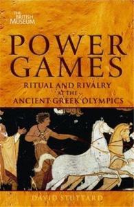 Picture of Power Games: Ritual and Rivalry at the Ancient Greek Olympics /anglais