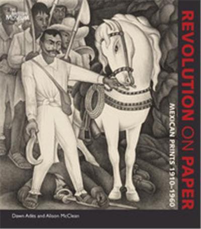 Picture of Revolution on Paper Mexican Prints 1910-1960 /anglais