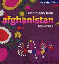 Picture of Embroidery from Afghanistan (fabric folios) /anglais