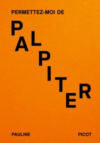 Picture of Permettez-moi de palpiter