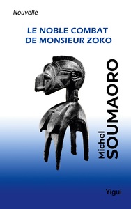 Picture of Le noble combat de Monsieur Zoko