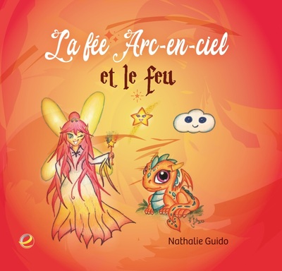 Picture of La fée Arc-en-ciel et le feu