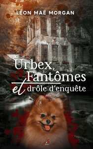 Picture of Urbex, fantômes et drôle d'enquête