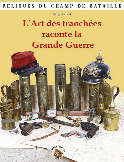 Image de L’Art des tranchées raconte la Grande Guerre