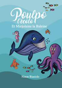 Image de Poulpo l'écolo et Marjolaine la baleine