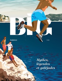 Image de BIG – MARSEILLE N°4 : Mythes, légendes et galéjades