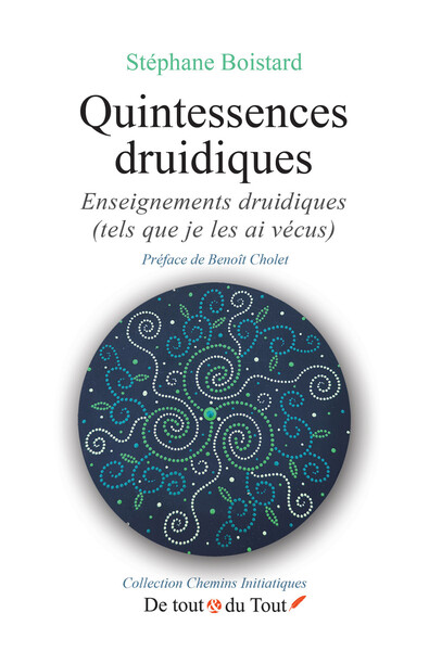Image de Quintessences druidiques - Enseignements druidiques (tels que je les ai vécus)