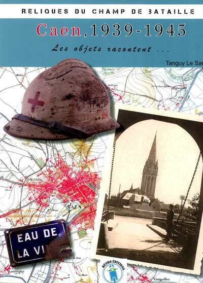 Picture of Caen 1939-1945: les objets racontent