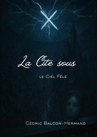 Picture of La Cité sous le Ciel Fêlé