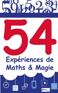 Picture of 54 expériences de Maths & Magie
