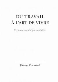 Image de Du travail à l'art de vivre