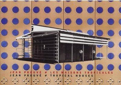 Image de Jean Prouve Les Maisons tropicales /franCais/anglais