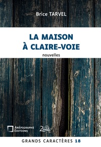 Picture of La Maison à claire-voie