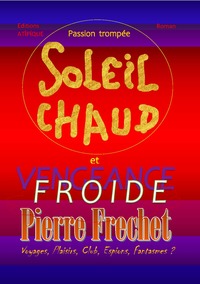 Picture of PASSION TROMPEE, SOLEIL CHAUD ET FROIDE VENGEANCE