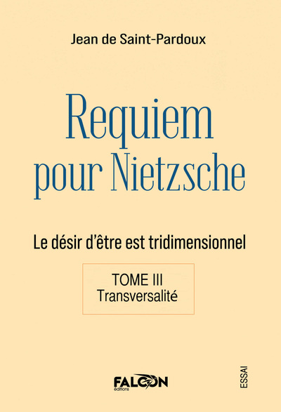 Picture of Requiem pour Nietzsche Le désir d'être est tridimensionnel Tome III Transversalité