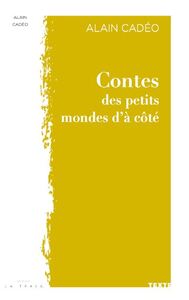 Picture of Contes des petits mondes d’à coté