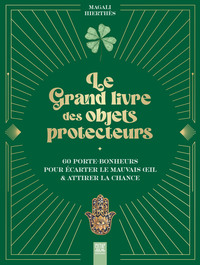 Image de Le grand livre des objets protecteurs