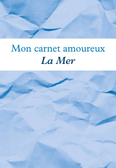 Picture of Mon carnet amoureux La Mer