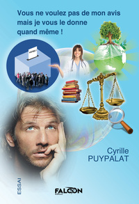 Picture of Vous ne voulez pas de mon avis mais je vous le donne quand même !