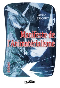 Picture of Manifeste de l'Animatérialisme