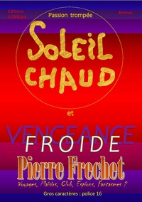 Image de PASSION TROMPEE, SOLEIL CHAUD ET FROIDE VENGEANCE