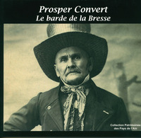 Image de Prosper Convert - Le barde de la Bresse
