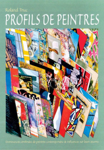 Picture of Profils de peintres - dominances cérébrales de peintres contemporains & influences sur leurs oeuvres