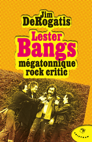 Picture of Lester Bangs, mégatonnique rock critic