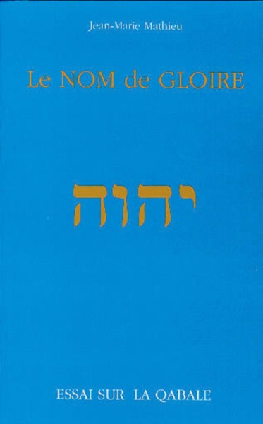 Picture of Le nom de gloire - essai sur la Qabale