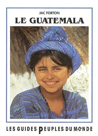Picture of Le Guatemala - le pays des mille et une couleurs